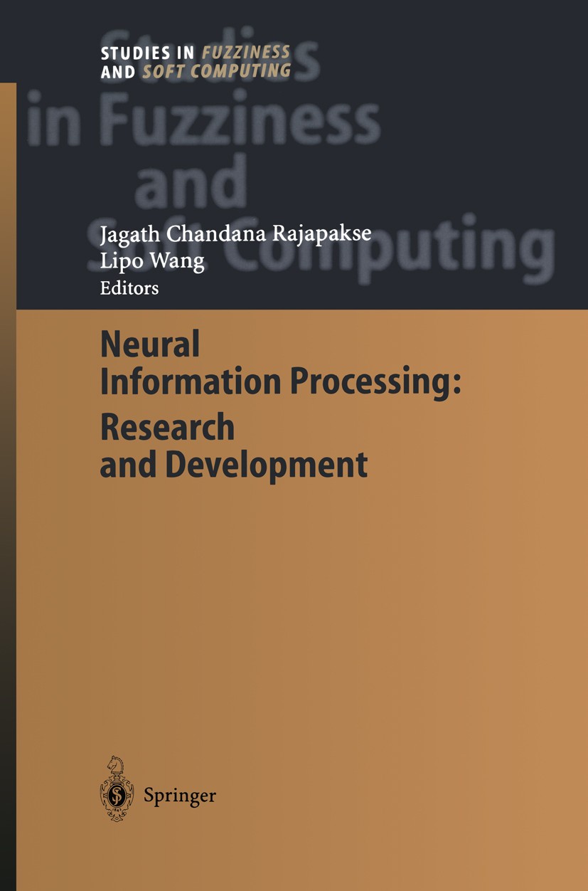 Titlebook: Neural Information Processing: Research and Development; Jagath Chandana Rajapakse,Lipo Wang Book 2004 Springer-Verlag Berlin Heidelberg 2 Titlebook: Neural Information Processing: Research and Development; Jagath Chandana Rajapakse,Lipo Wang Book 2004 Springer-Verlag Berlin Heidelberg 2