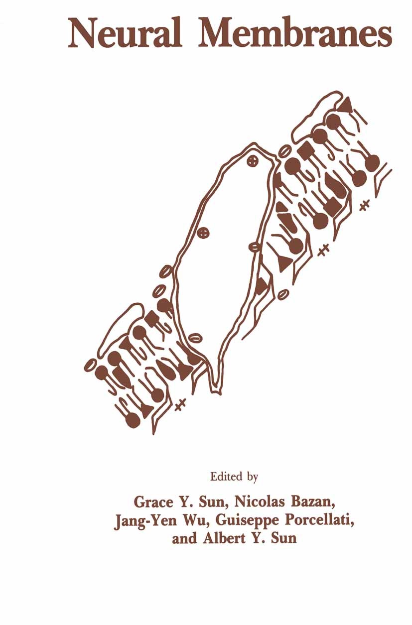 Titlebook: Neural Membranes; Grace Y. Sun,Nicolas Bazan,Albert Y. Sun Book 1983 The Humana Press Inc. 1983 Nervous System.attention.brain.brain edema Titlebook: Neural Membranes; Grace Y. Sun,Nicolas Bazan,Albert Y. Sun Book 1983 The Humana Press Inc. 1983 Nervous System.attention.brain.brain edema