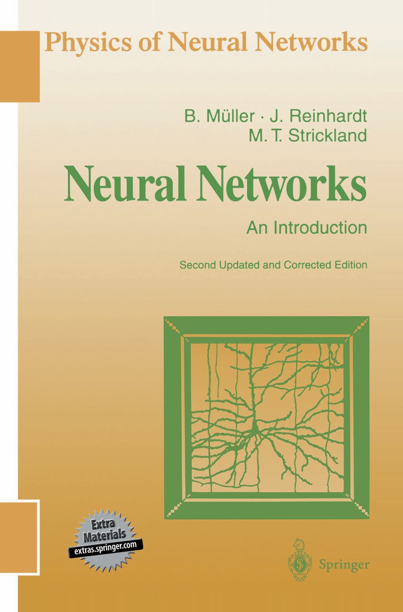 Titlebook: Neural Networks; An Introduction Berndt Müller,Joachim Reinhardt,Michael T. Strickl Book 1995Latest edition Springer-Verlag Berlin Heidelbe Titlebook: Neural Networks; An Introduction Berndt Müller,Joachim Reinhardt,Michael T. Strickl Book 1995Latest edition Springer-Verlag Berlin Heidelbe