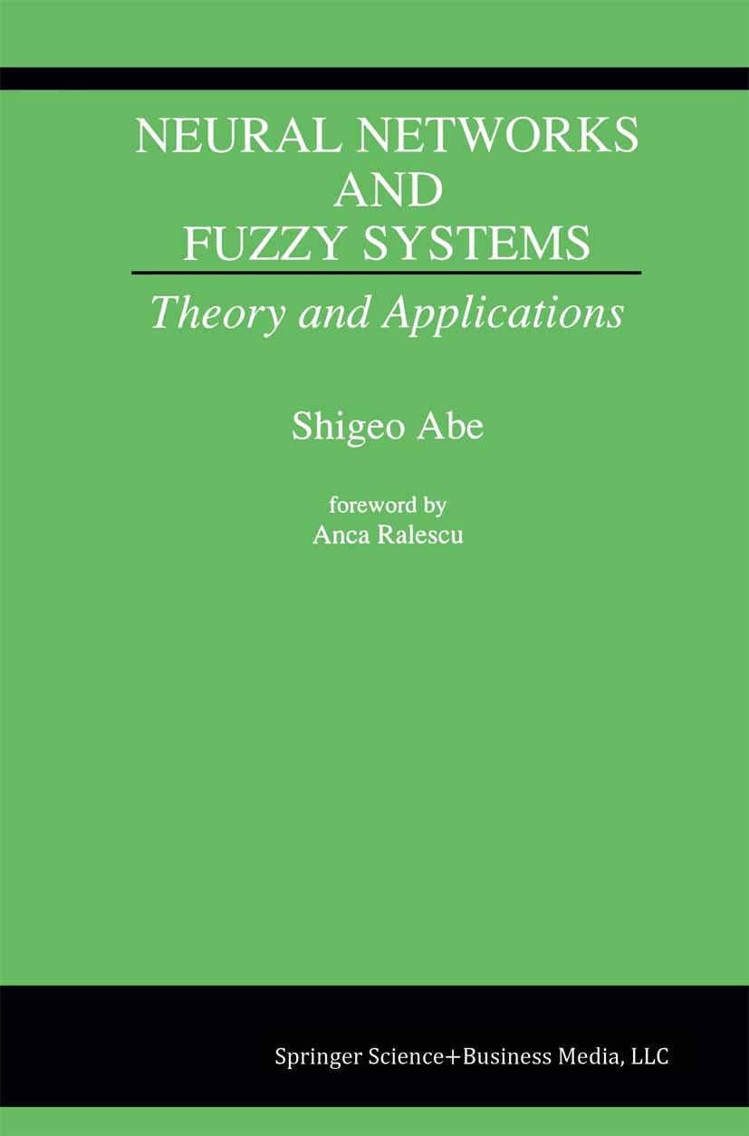 Titlebook: Neural Networks and Fuzzy Systems; Theory and Applicati Shigeo Abe Book 1997 Springer Science+Business Media New York 1997 classification.c Titlebook: Neural Networks and Fuzzy Systems; Theory and Applicati Shigeo Abe Book 1997 Springer Science+Business Media New York 1997 classification.c