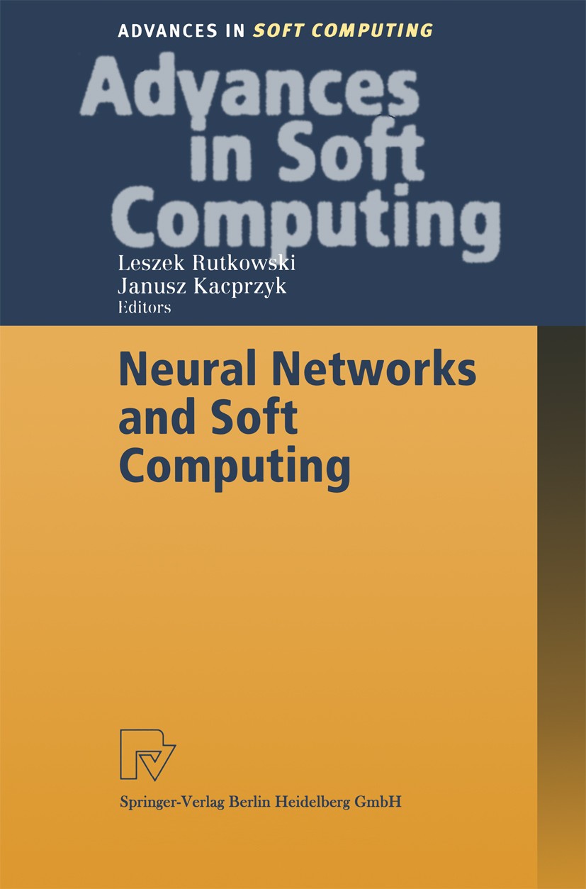 Titlebook: Neural Networks and Soft Computing; Proceedings of the S Leszek Rutkowski,Janusz Kacprzyk Conference proceedings 2003 Physica-Verlag Heidel Titlebook: Neural Networks and Soft Computing; Proceedings of the S Leszek Rutkowski,Janusz Kacprzyk Conference proceedings 2003 Physica-Verlag Heidel