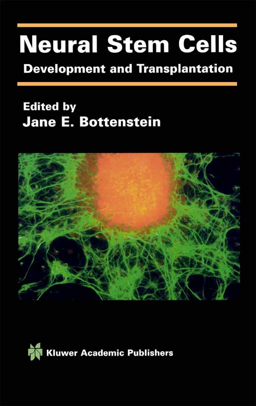 Titlebook: Neural Stem Cells; Development and Tran Jane E. Bottenstein Textbook 2003 Springer Science+Business Media New York 2003 Neuron.cell.develop Titlebook: Neural Stem Cells; Development and Tran Jane E. Bottenstein Textbook 2003 Springer Science+Business Media New York 2003 Neuron.cell.develop