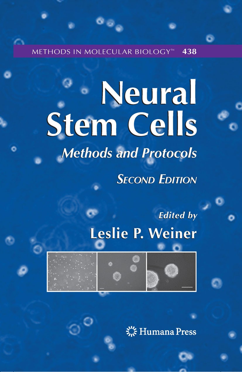 Titlebook: Neural Stem Cells; Methods and Protocol Leslie P. Weiner Book 2008Latest edition Humana Press 2008 Gene expression studies.NSC.Neurodegener Titlebook: Neural Stem Cells; Methods and Protocol Leslie P. Weiner Book 2008Latest edition Humana Press 2008 Gene expression studies.NSC.Neurodegener