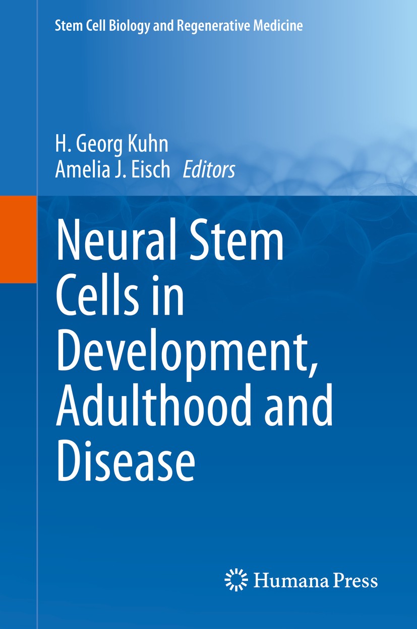 Titlebook: Neural Stem Cells in Development, Adulthood and Disease; H. Georg Kuhn,Amelia J. Eisch Book 2015 Springer Science+Business Media New York Titlebook: Neural Stem Cells in Development, Adulthood and Disease; H. Georg Kuhn,Amelia J. Eisch Book 2015 Springer Science+Business Media New York