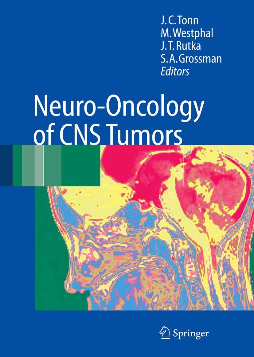 Titlebook: Neuro-Oncology of CNS Tumors; Jörg-Christian Tonn,Stuart A. Grossman,Manfred Wes Book 20061st edition Springer-Verlag Berlin Heidelberg 20 Titlebook: Neuro-Oncology of CNS Tumors; Jörg-Christian Tonn,Stuart A. Grossman,Manfred Wes Book 20061st edition Springer-Verlag Berlin Heidelberg 20