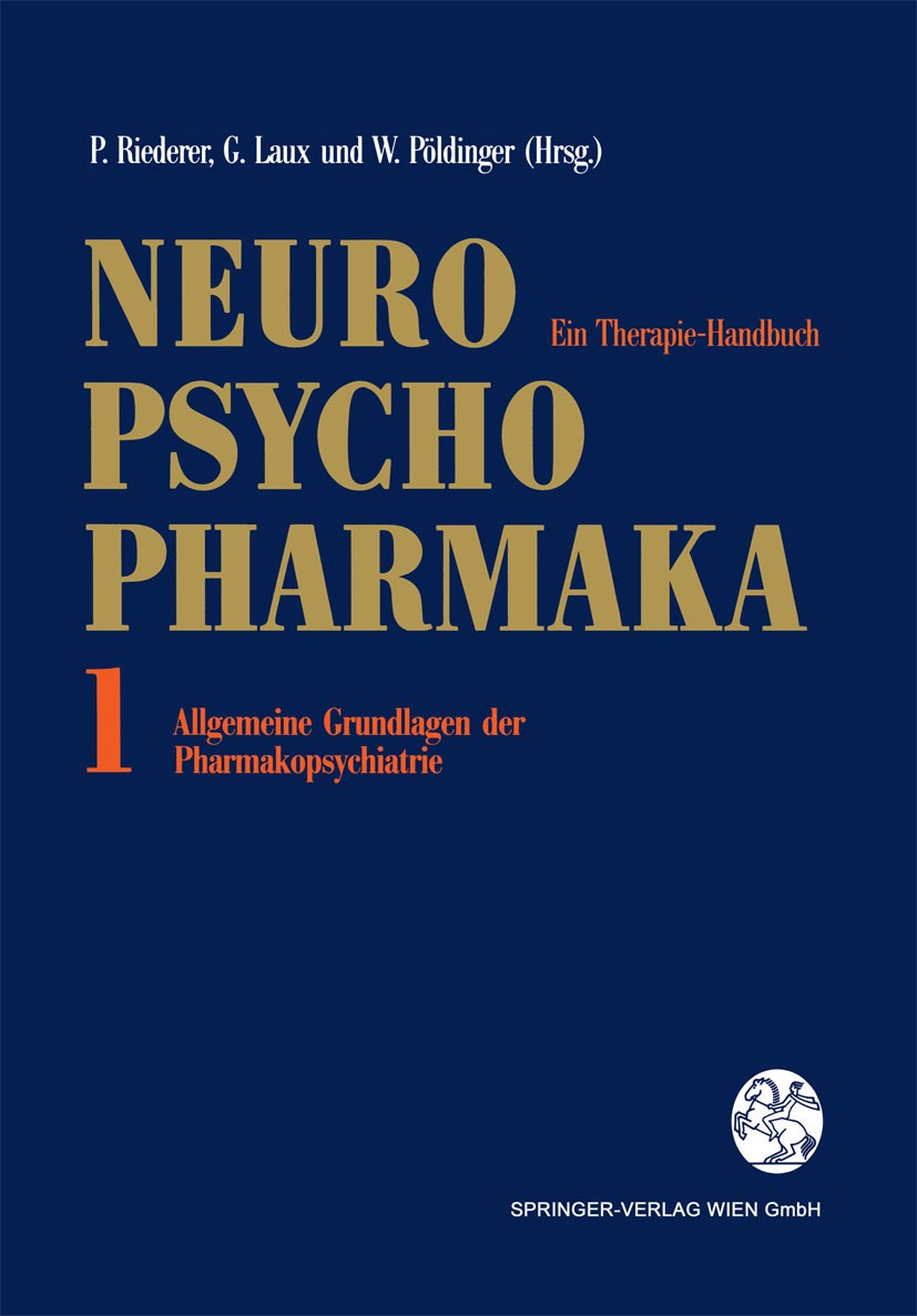 Titlebook: Neuro-Psychopharmaka; Ein Therapie-Handbuc Peter Riederer,Gerd Laux,Walter Pöldinger Book 1992 Springer-Verlag Wien 1992 Arzneimittel.Epide Titlebook: Neuro-Psychopharmaka; Ein Therapie-Handbuc Peter Riederer,Gerd Laux,Walter Pöldinger Book 1992 Springer-Verlag Wien 1992 Arzneimittel.Epide