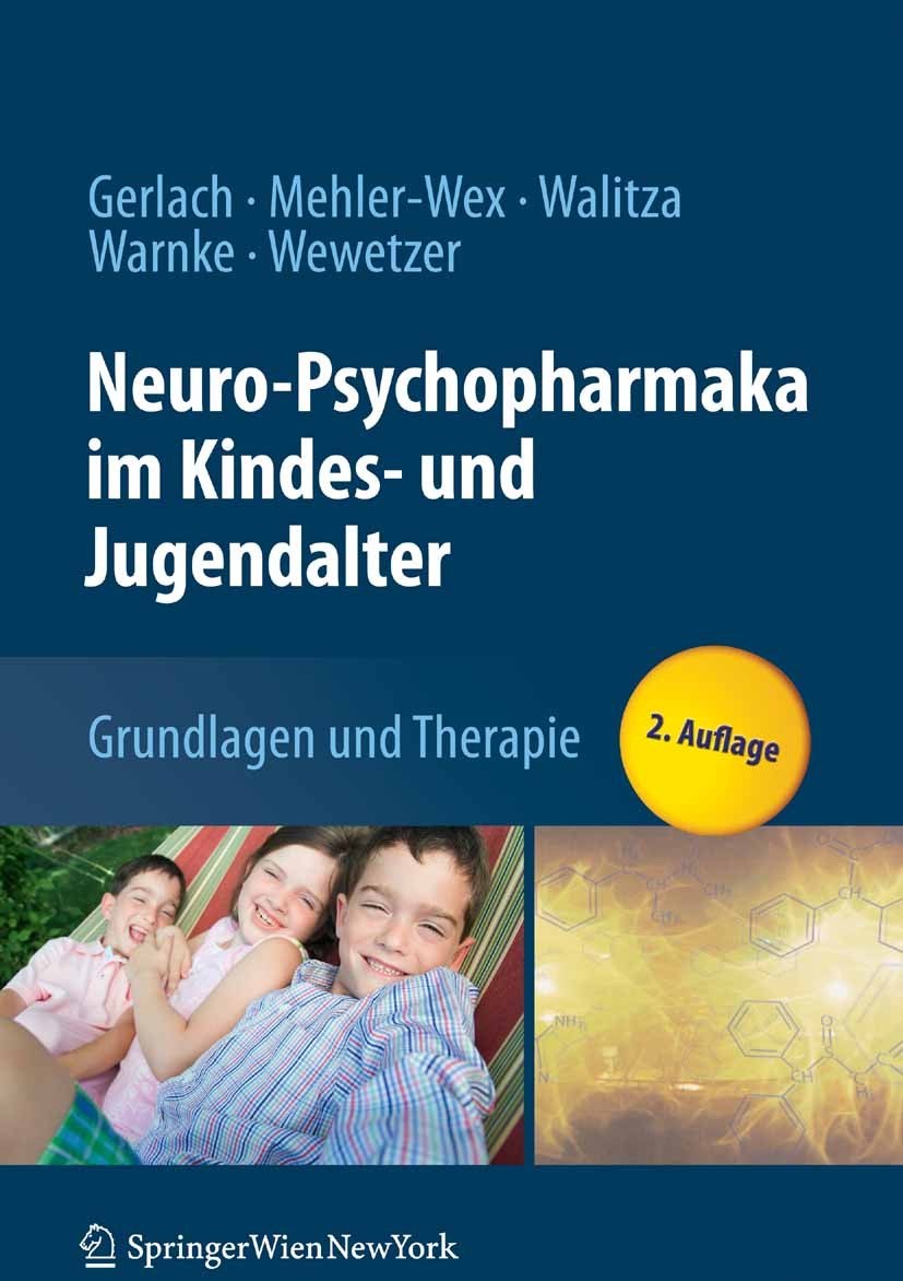 Titlebook: Neuro-Psychopharmaka im Kindes- und Jugendalter; Grundlagen und Thera Manfred Gerlach,Andreas Warnke,Christoph Wewetzer Book 20092nd editio Titlebook: Neuro-Psychopharmaka im Kindes- und Jugendalter; Grundlagen und Thera Manfred Gerlach,Andreas Warnke,Christoph Wewetzer Book 20092nd editio