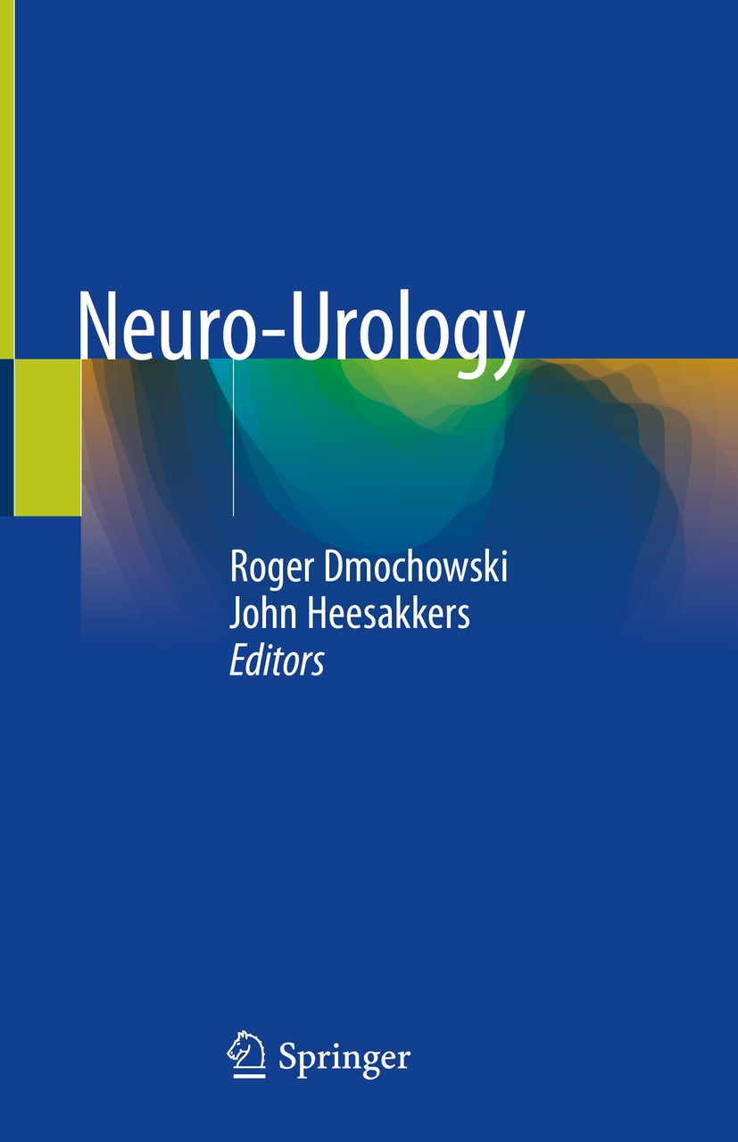 Titlebook: Neuro-Urology; Roger Dmochowski,John Heesakkers Book 2018 Springer International Publishing AG, part of Springer Nature 2018 Erectile Dysf Titlebook: Neuro-Urology; Roger Dmochowski,John Heesakkers Book 2018 Springer International Publishing AG, part of Springer Nature 2018 Erectile Dysf