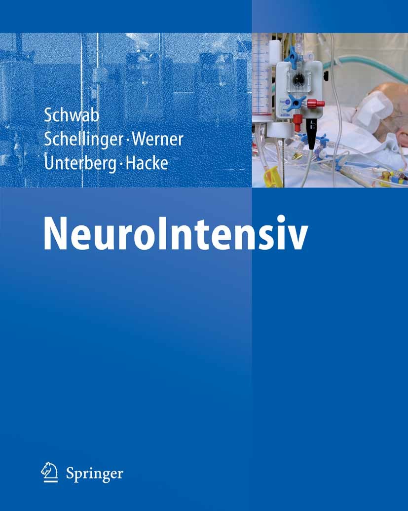 Titlebook: NeuroIntensiv; Stefan Schwab,Peter Schellinger,Werner Hacke Book 20081st edition Springer-Verlag Berlin Heidelberg 2008 Analgesie.Anästhes Titlebook: NeuroIntensiv; Stefan Schwab,Peter Schellinger,Werner Hacke Book 20081st edition Springer-Verlag Berlin Heidelberg 2008 Analgesie.Anästhes