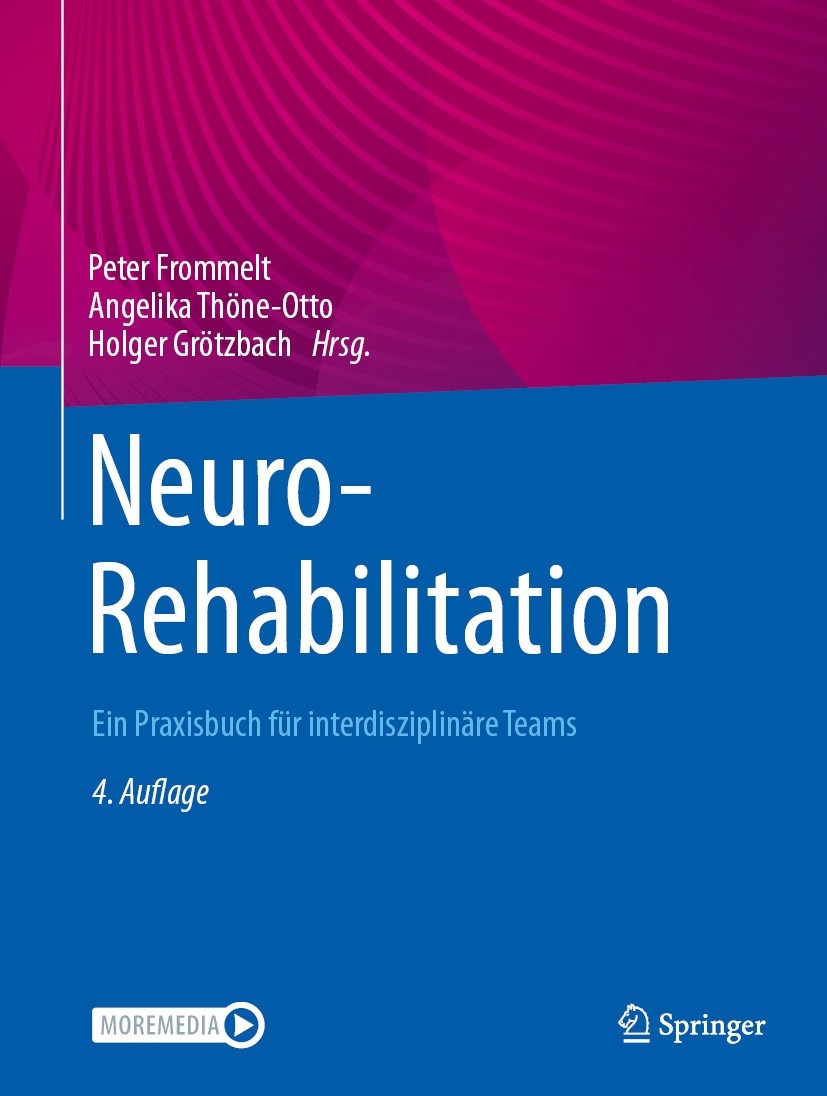 Titlebook: NeuroRehabilitation; Ein Praxisbuch für i Peter Frommelt,Angelika Thöne-Otto,Holger Grötzbac Book 2024Latest edition Der/die Herausgeber bz Titlebook: NeuroRehabilitation; Ein Praxisbuch für i Peter Frommelt,Angelika Thöne-Otto,Holger Grötzbac Book 2024Latest edition Der/die Herausgeber bz