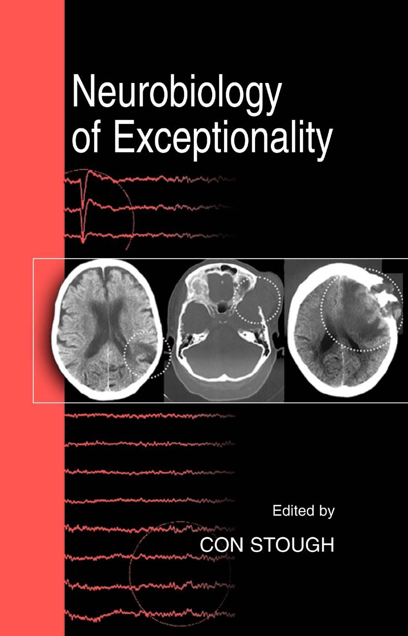 Titlebook: Neurobiology of Exceptionality; Con Stough Book 2005 Springer-Verlag US 2005 Creativity.Sensation Seeking.Syndrom.attention deficit hypera Titlebook: Neurobiology of Exceptionality; Con Stough Book 2005 Springer-Verlag US 2005 Creativity.Sensation Seeking.Syndrom.attention deficit hypera