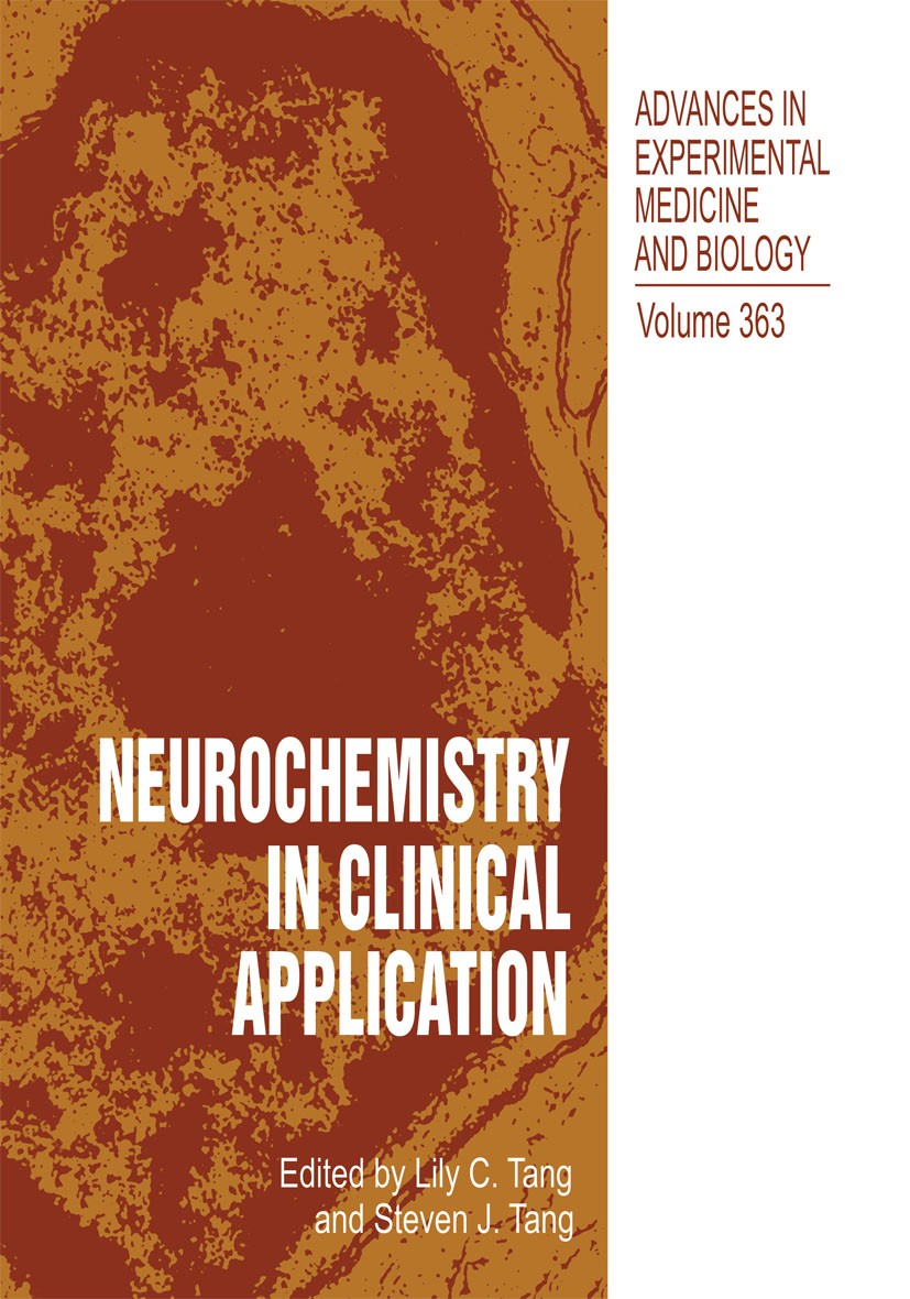 Titlebook: Neurochemistry in Clinical Application; Lily C. Tang,Steven J. Tang Book 1995 The Editor(s) (if applicable) and The Author(s), under exclu Titlebook: Neurochemistry in Clinical Application; Lily C. Tang,Steven J. Tang Book 1995 The Editor(s) (if applicable) and The Author(s), under exclu