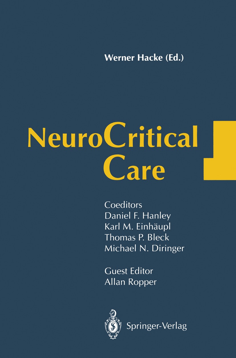 Titlebook: Neurocritical Care; Werner Hacke (Professor and Chairman),Daniel F. Ha Book 1994 Springer-Verlag Berlin Heidelberg 1994 Trauma.anesthesiol Titlebook: Neurocritical Care; Werner Hacke (Professor and Chairman),Daniel F. Ha Book 1994 Springer-Verlag Berlin Heidelberg 1994 Trauma.anesthesiol