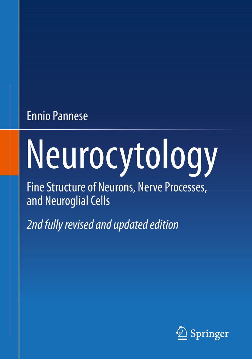 Titlebook: Neurocytology; Fine Structure of Ne Ennio Pannese Book 2015Latest edition Springer International Publishing Switzerland 2015 Aging and plas Titlebook: Neurocytology; Fine Structure of Ne Ennio Pannese Book 2015Latest edition Springer International Publishing Switzerland 2015 Aging and plas