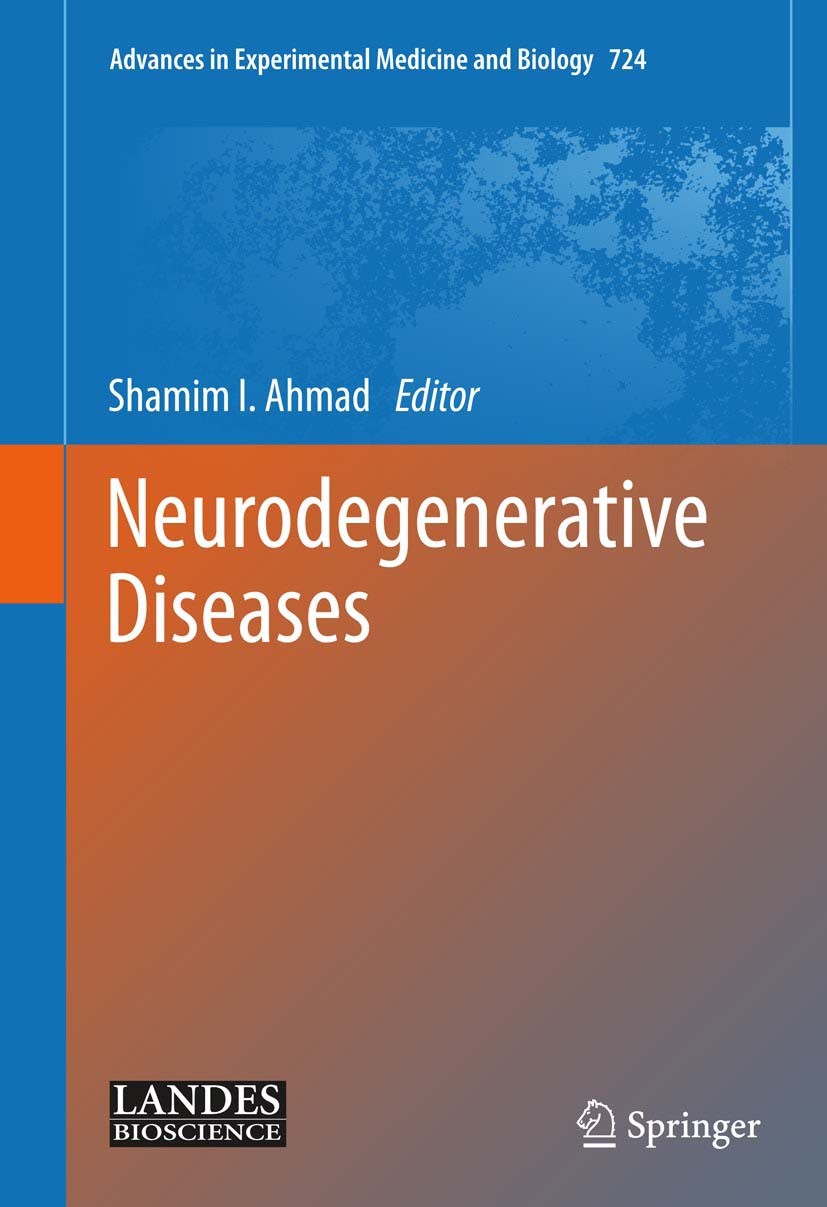 Titlebook: Neurodegenerative Diseases; Shamim I. Ahmad Book 2012 The Editor(s) (if applicable) and The Author(s), under exclusive license to Springer Titlebook: Neurodegenerative Diseases; Shamim I. Ahmad Book 2012 The Editor(s) (if applicable) and The Author(s), under exclusive license to Springer