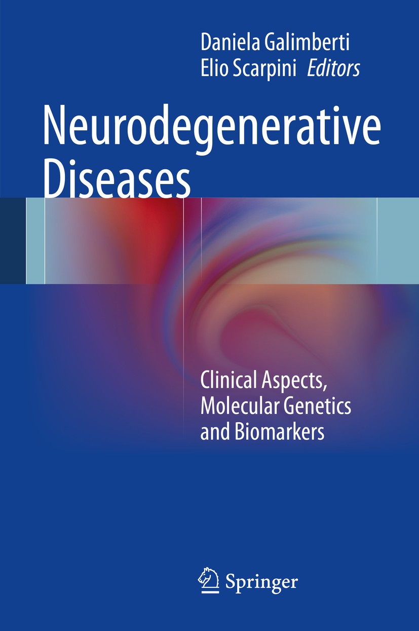 Titlebook: Neurodegenerative Diseases; Clinical Aspects, Mo Daniela Galimberti,Elio Scarpini Book 20141st edition Springer-Verlag London 2014 Alzheime Titlebook: Neurodegenerative Diseases; Clinical Aspects, Mo Daniela Galimberti,Elio Scarpini Book 20141st edition Springer-Verlag London 2014 Alzheime