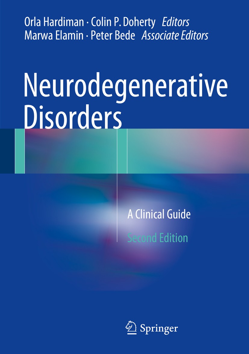 Titlebook: Neurodegenerative Disorders; A Clinical Guide Orla Hardiman,Colin P. Doherty,Peter Bede Book 2016Latest edition Springer International Publ Titlebook: Neurodegenerative Disorders; A Clinical Guide Orla Hardiman,Colin P. Doherty,Peter Bede Book 2016Latest edition Springer International Publ