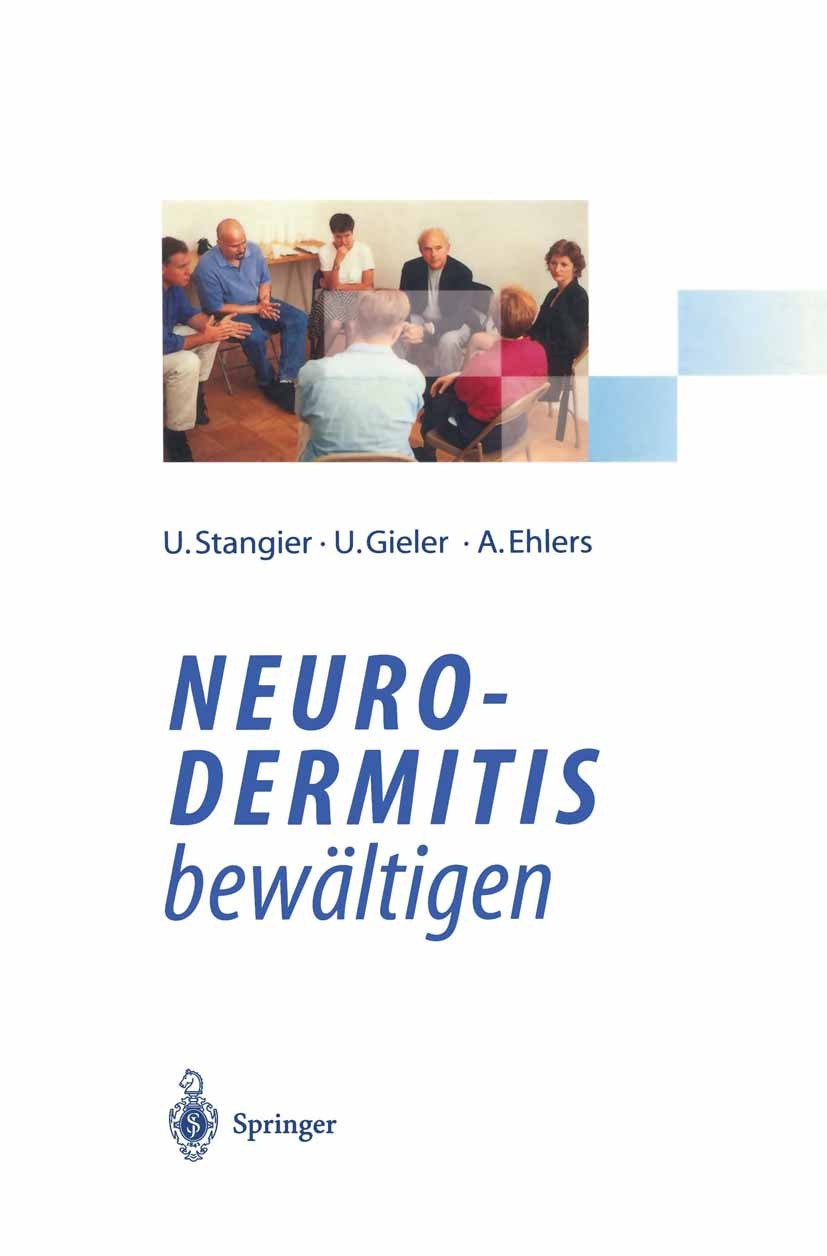 Titlebook: Neurodermitis bewältigen; Verhaltenstherapie D Ulrich Stangier,Uwe Gieler,Anke Ehlers Book 1996 Springer-Verlag Berlin Heidelberg 1996 Anam Titlebook: Neurodermitis bewältigen; Verhaltenstherapie D Ulrich Stangier,Uwe Gieler,Anke Ehlers Book 1996 Springer-Verlag Berlin Heidelberg 1996 Anam