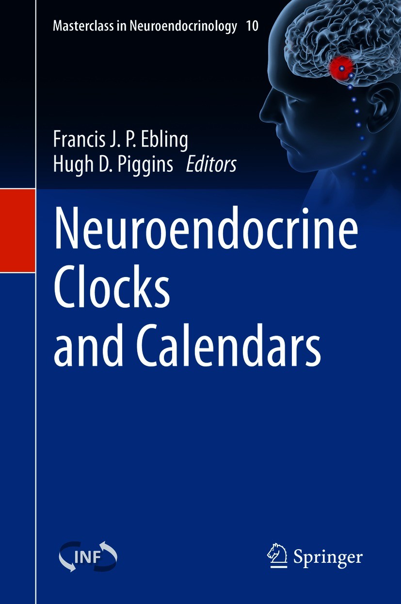 Titlebook: Neuroendocrine Clocks and Calendars; Francis J. P. Ebling,Hugh D. Piggins Book 2020 The Editor(s) (if applicable) and The Author(s), under Titlebook: Neuroendocrine Clocks and Calendars; Francis J. P. Ebling,Hugh D. Piggins Book 2020 The Editor(s) (if applicable) and The Author(s), under