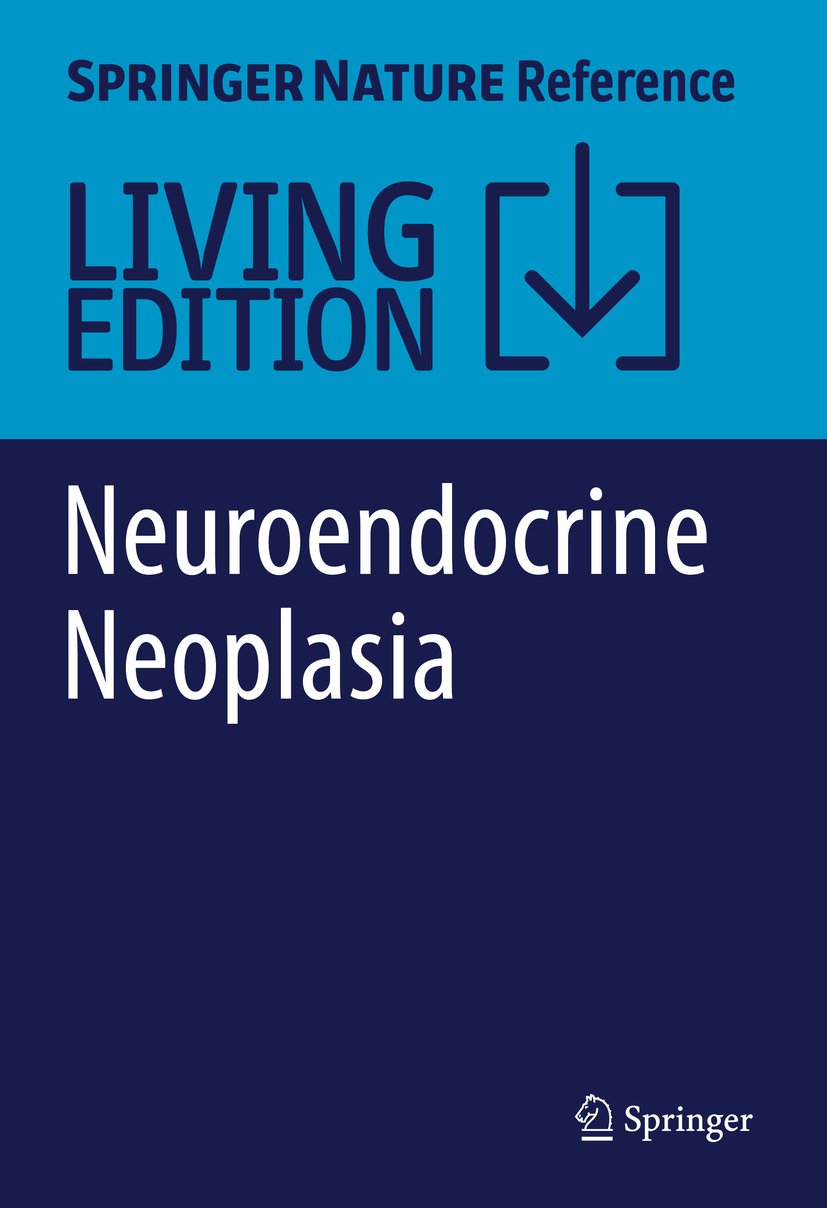 Titlebook: Neuroendocrine Neoplasia; Antongiulio Faggiano,Diego Ferone,Simron Singh Living reference work 2024Latest edition prognostic factors.imag Titlebook: Neuroendocrine Neoplasia; Antongiulio Faggiano,Diego Ferone,Simron Singh Living reference work 2024Latest edition prognostic factors.imag
