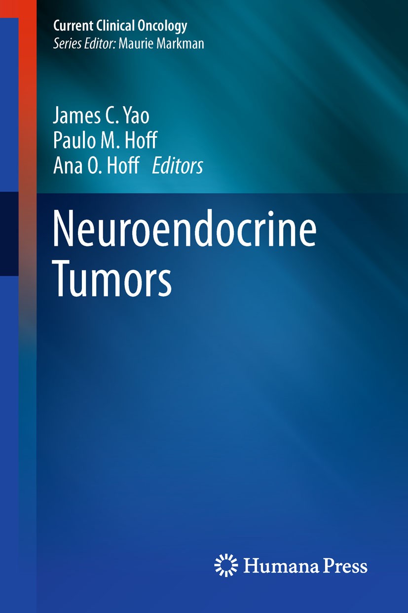 Titlebook: Neuroendocrine Tumors; James C. Yao,Paulo M. Hoff,Ana O. Hoff Book 20111st edition Springer Science+Business Media, LLC 2011 Adrenal.Cance Titlebook: Neuroendocrine Tumors; James C. Yao,Paulo M. Hoff,Ana O. Hoff Book 20111st edition Springer Science+Business Media, LLC 2011 Adrenal.Cance