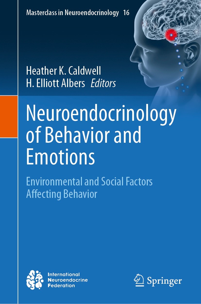 Titlebook: Neuroendocrinology of Behavior and Emotions; Environmental and So Heather K. Caldwell,H. Elliott Albers Book 2024 The Editor(s) (if applica Titlebook: Neuroendocrinology of Behavior and Emotions; Environmental and So Heather K. Caldwell,H. Elliott Albers Book 2024 The Editor(s) (if applica
