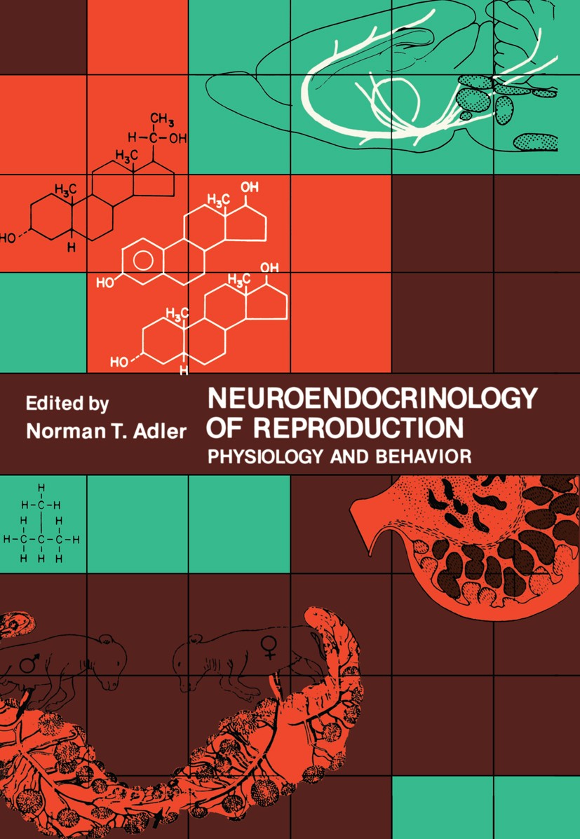 Titlebook: Neuroendocrinology of Reproduction; Physiology and Behav Norman T. Adler Book 1981 Plenum Press, New York 1981 endocrinology.nervous system Titlebook: Neuroendocrinology of Reproduction; Physiology and Behav Norman T. Adler Book 1981 Plenum Press, New York 1981 endocrinology.nervous system