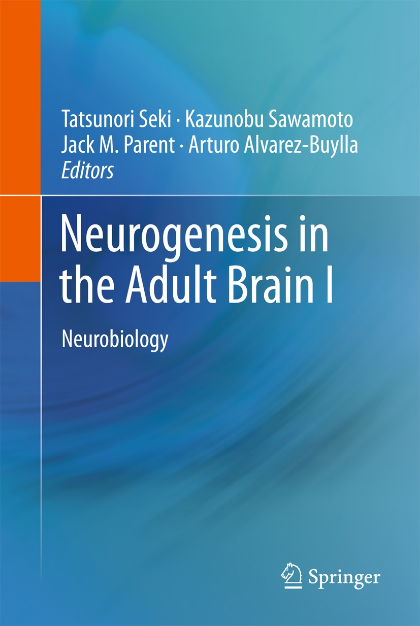 Titlebook: Neurogenesis in the Adult Brain I; Neurobiology Tatsunori Seki (Professor),Kazunobu Sawamoto (Prof Book 2011 Springer 2011 Titlebook: Neurogenesis in the Adult Brain I; Neurobiology Tatsunori Seki (Professor),Kazunobu Sawamoto (Prof Book 2011 Springer 2011