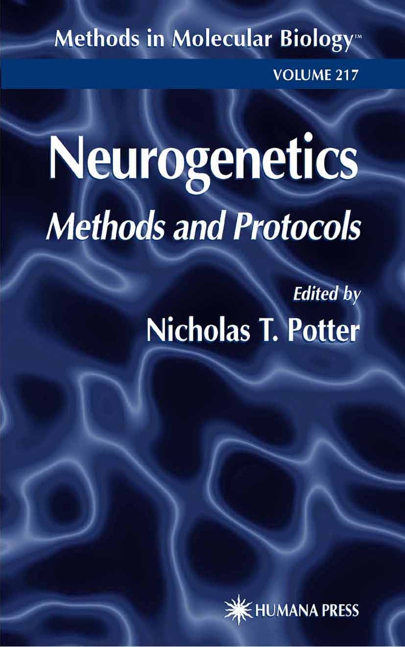 Titlebook: Neurogenetics; Methods and Protocol Nicholas T. Potter Book 2003 Humana Press 2003 Titlebook: Neurogenetics; Methods and Protocol Nicholas T. Potter Book 2003 Humana Press 2003
