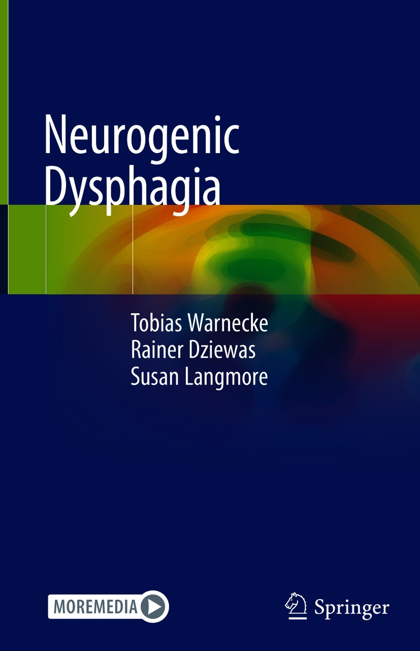 Titlebook: Neurogenic Dysphagia; Tobias Warnecke,Rainer Dziewas,Susan Langmore Book 2021 Springer Nature Switzerland AG 2021 oropharyngeal dysphagia. Titlebook: Neurogenic Dysphagia; Tobias Warnecke,Rainer Dziewas,Susan Langmore Book 2021 Springer Nature Switzerland AG 2021 oropharyngeal dysphagia.