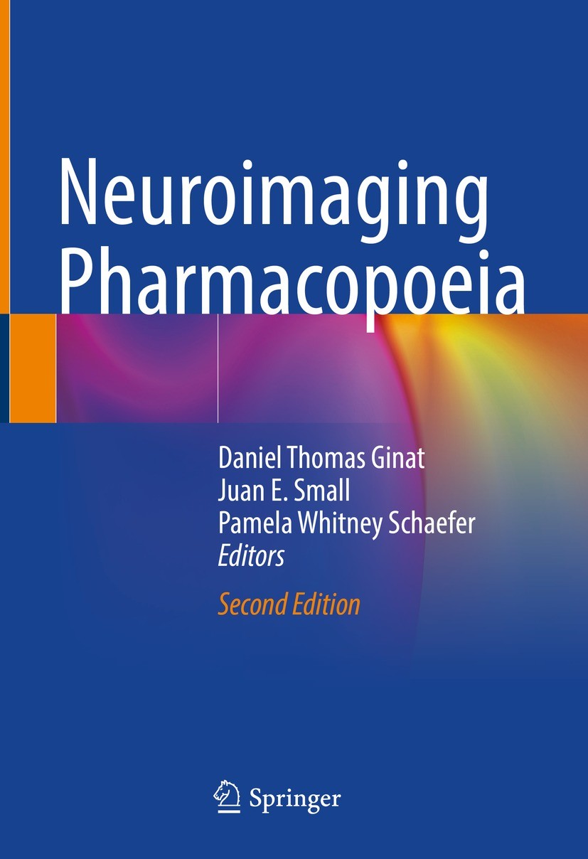 Titlebook: Neuroimaging Pharmacopoeia; Daniel Thomas Ginat,Juan E. Small,Pamela Whitney S Book 2022Latest edition Springer Nature Switzerland AG 2022 Titlebook: Neuroimaging Pharmacopoeia; Daniel Thomas Ginat,Juan E. Small,Pamela Whitney S Book 2022Latest edition Springer Nature Switzerland AG 2022