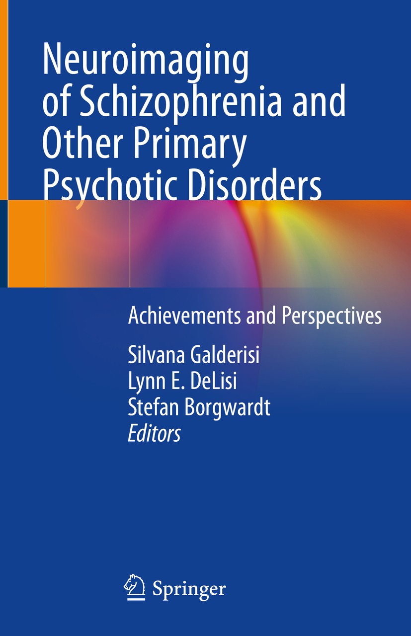 Titlebook: Neuroimaging of Schizophrenia and Other Primary Psychotic Disorders; Achievements and Per Silvana Galderisi,Lynn E. DeLisi,Stefan Borgwardt Titlebook: Neuroimaging of Schizophrenia and Other Primary Psychotic Disorders; Achievements and Per Silvana Galderisi,Lynn E. DeLisi,Stefan Borgwardt