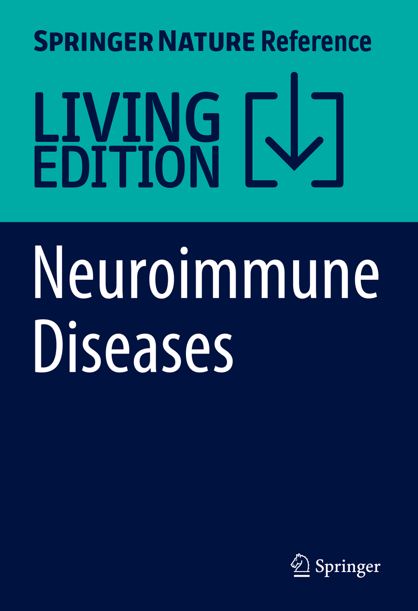 Titlebook: Neuroimmune Diseases; From Cells to the Li Hiroshi Mitoma,Mario Manto Living reference work 00th edition neuroimmunology.immunotherapy.aut Titlebook: Neuroimmune Diseases; From Cells to the Li Hiroshi Mitoma,Mario Manto Living reference work 00th edition neuroimmunology.immunotherapy.aut
