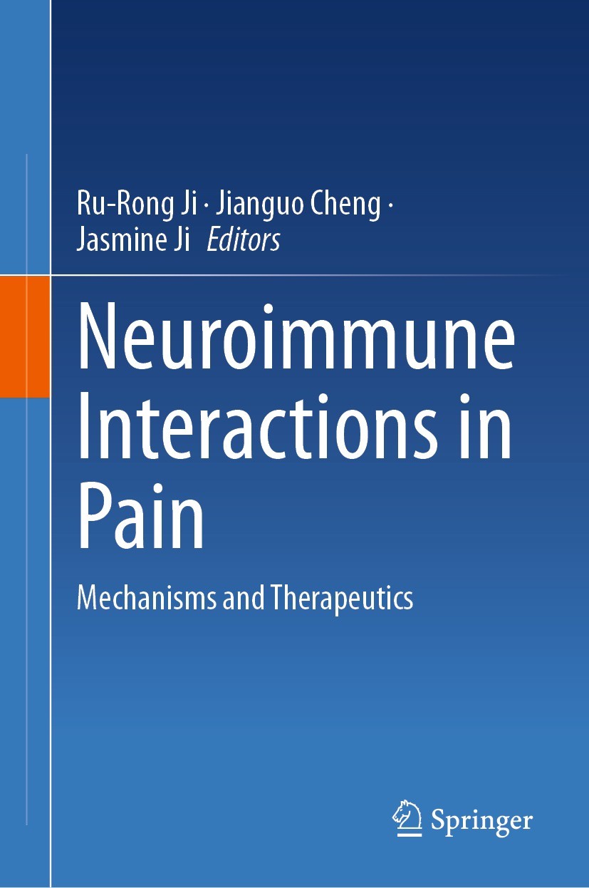 Titlebook: Neuroimmune Interactions in Pain; Mechanisms and Thera Ru-Rong Ji,Jianguo Cheng,Jasmine Ji Book 2023 The Editor(s) (if applicable) and The Titlebook: Neuroimmune Interactions in Pain; Mechanisms and Thera Ru-Rong Ji,Jianguo Cheng,Jasmine Ji Book 2023 The Editor(s) (if applicable) and The