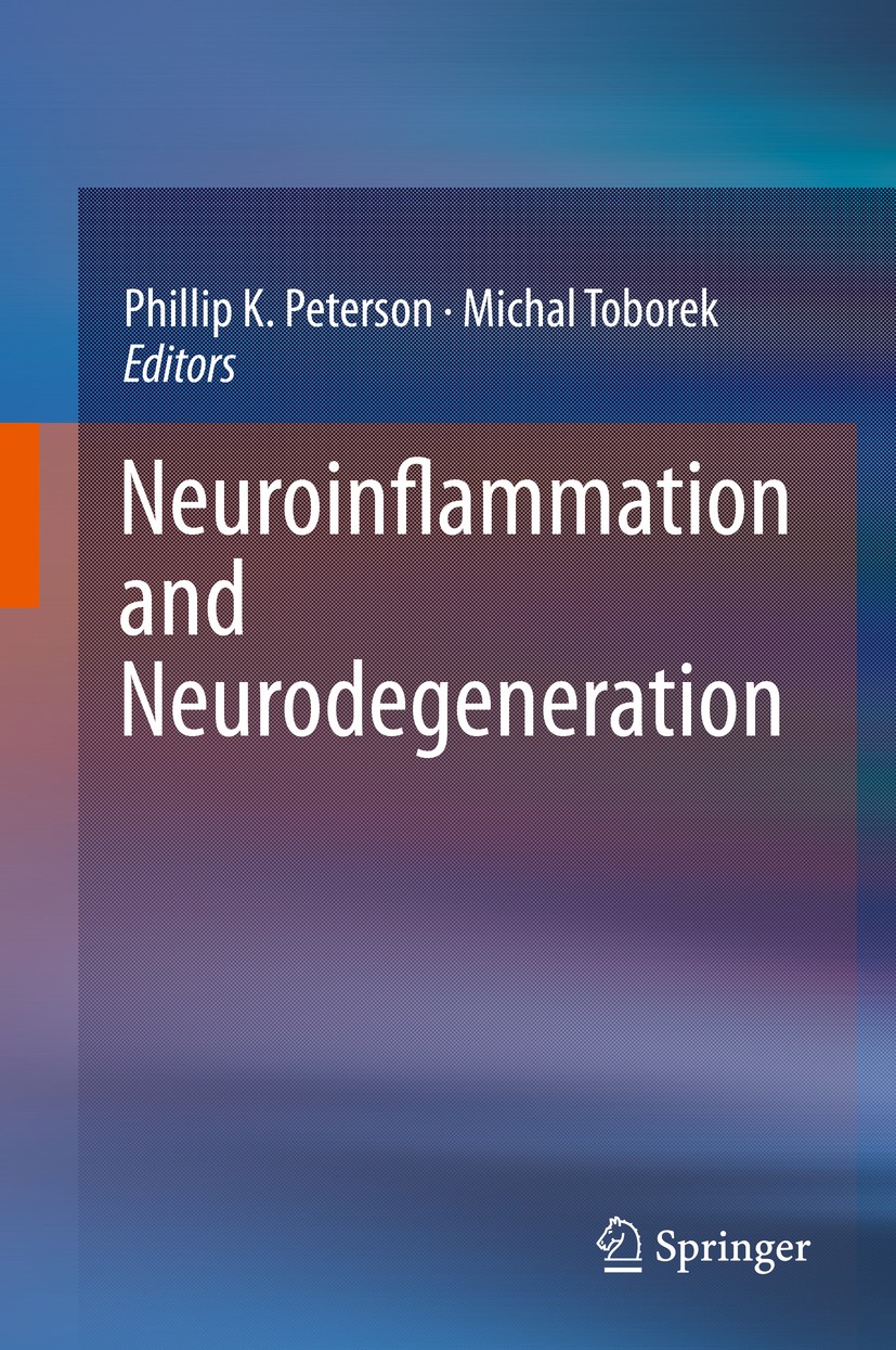 Titlebook: Neuroinflammation and Neurodegeneration; Phillip K. Peterson,Michal Toborek Book 2014 Springer Science+Business Media New York 2014 Alzhei Titlebook: Neuroinflammation and Neurodegeneration; Phillip K. Peterson,Michal Toborek Book 2014 Springer Science+Business Media New York 2014 Alzhei