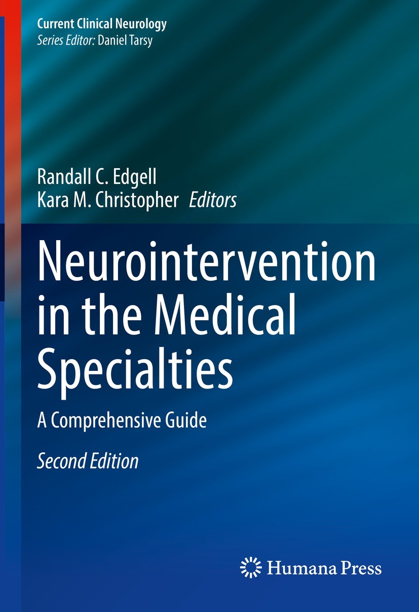 Titlebook: Neurointervention in the Medical Specialties; A Comprehensive Guid Randall C. Edgell,Kara M. Christopher Book 2022Latest edition Springer N Titlebook: Neurointervention in the Medical Specialties; A Comprehensive Guid Randall C. Edgell,Kara M. Christopher Book 2022Latest edition Springer N