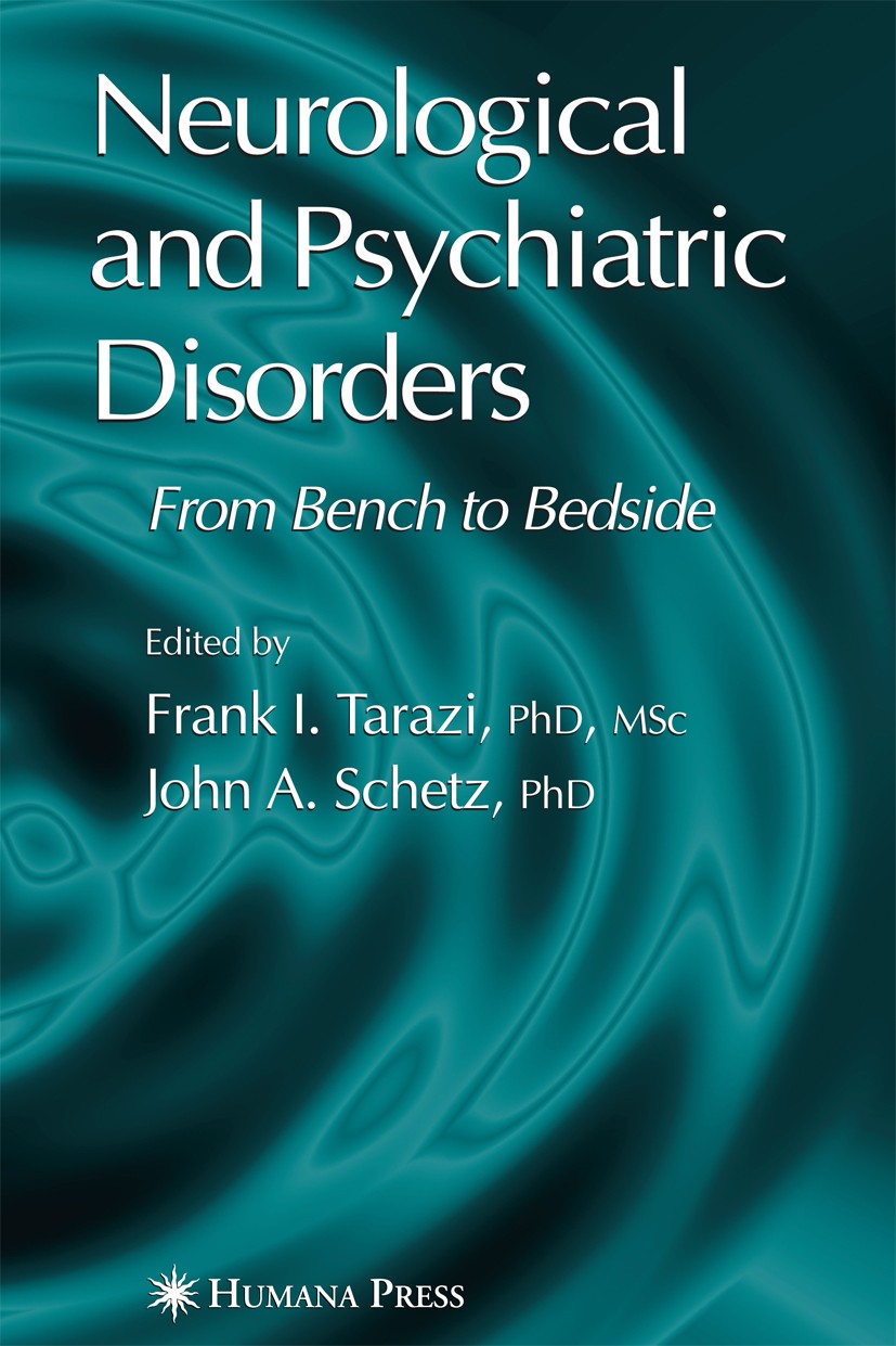 Titlebook: Neurological and Psychiatric Disorders; Frank I. Tarazi,John A. Schetz Book 2005 Humana Press 2005 Depression.Parkinson.Syndrom.attention. Titlebook: Neurological and Psychiatric Disorders; Frank I. Tarazi,John A. Schetz Book 2005 Humana Press 2005 Depression.Parkinson.Syndrom.attention.
