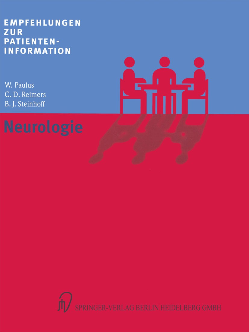 Titlebook: Neurologie; W. Paulus,C. D. Reimers,B. J. Steinhoff Book 2000 Springer-Verlag Berlin Heidelberg 2000 Arzt-Patientengespräch.Neurologie.neu Titlebook: Neurologie; W. Paulus,C. D. Reimers,B. J. Steinhoff Book 2000 Springer-Verlag Berlin Heidelberg 2000 Arzt-Patientengespräch.Neurologie.neu