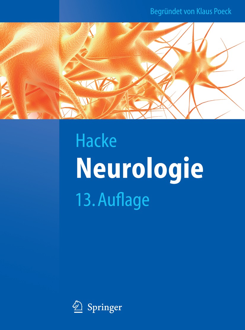 Titlebook: Neurologie; Werner Hacke Textbook Sep 201013th edition Springer-Verlag Berlin Heidelberg 2010 Epilepsie.Multiple Sklerose.Nervensystem.Neu Titlebook: Neurologie; Werner Hacke Textbook Sep 201013th edition Springer-Verlag Berlin Heidelberg 2010 Epilepsie.Multiple Sklerose.Nervensystem.Neu