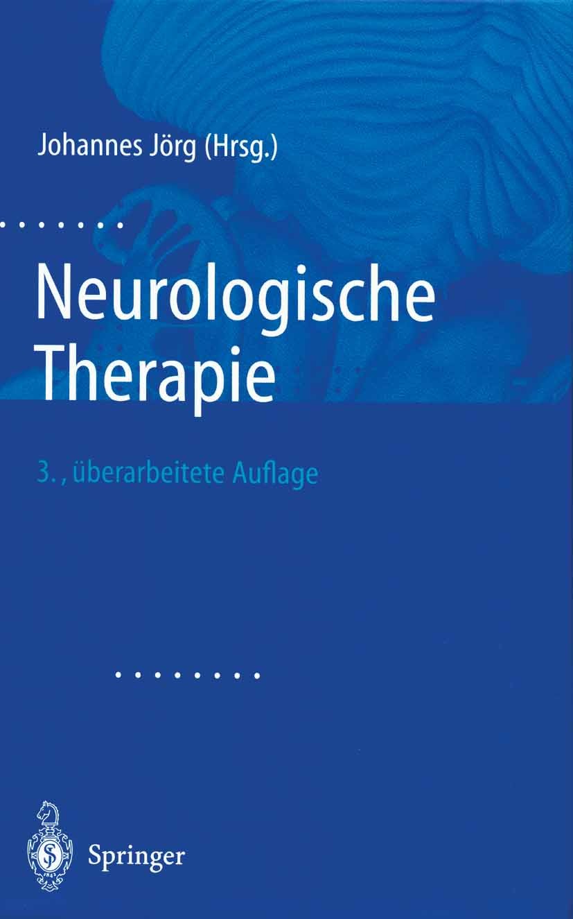 Titlebook: Neurologische Therapie; Johannes Jörg Book 2002Latest edition Springer-Verlag Berlin Heidelberg 2002 Bewusstsein.Bewusstseinsstörung.Diagn Titlebook: Neurologische Therapie; Johannes Jörg Book 2002Latest edition Springer-Verlag Berlin Heidelberg 2002 Bewusstsein.Bewusstseinsstörung.Diagn