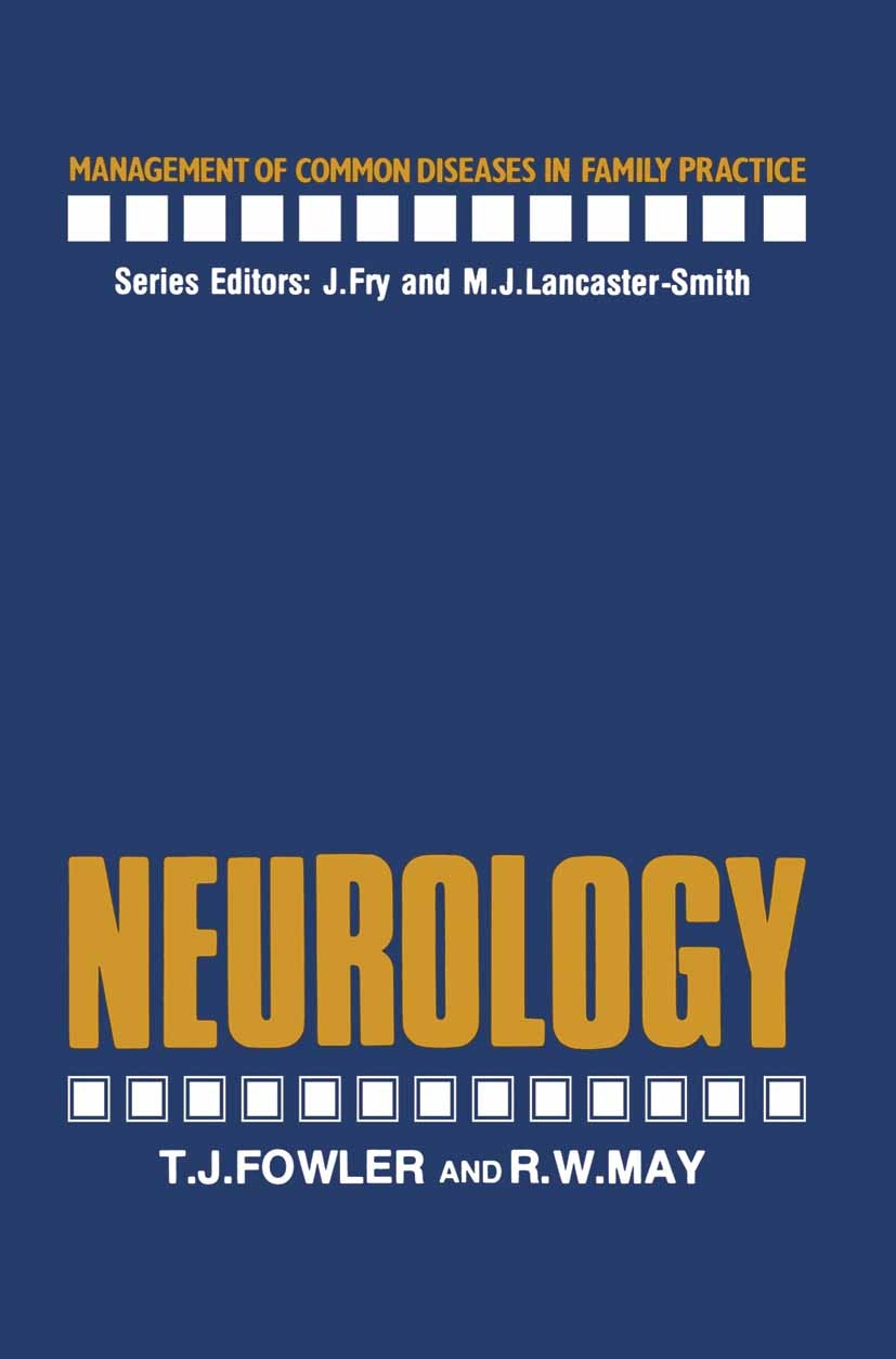 Titlebook: Neurology; T. J. Fowler,R. W. May Book 1985 T. J. Fowler and R. W. May 1985 neurology Titlebook: Neurology; T. J. Fowler,R. W. May Book 1985 T. J. Fowler and R. W. May 1985 neurology