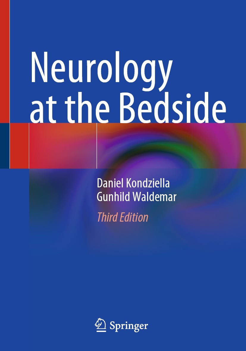 Titlebook: Neurology at the Bedside; Daniel Kondziella,Gunhild Waldemar Book 2023Latest edition The Editor(s) (if applicable) and The Author(s), unde Titlebook: Neurology at the Bedside; Daniel Kondziella,Gunhild Waldemar Book 2023Latest edition The Editor(s) (if applicable) and The Author(s), unde