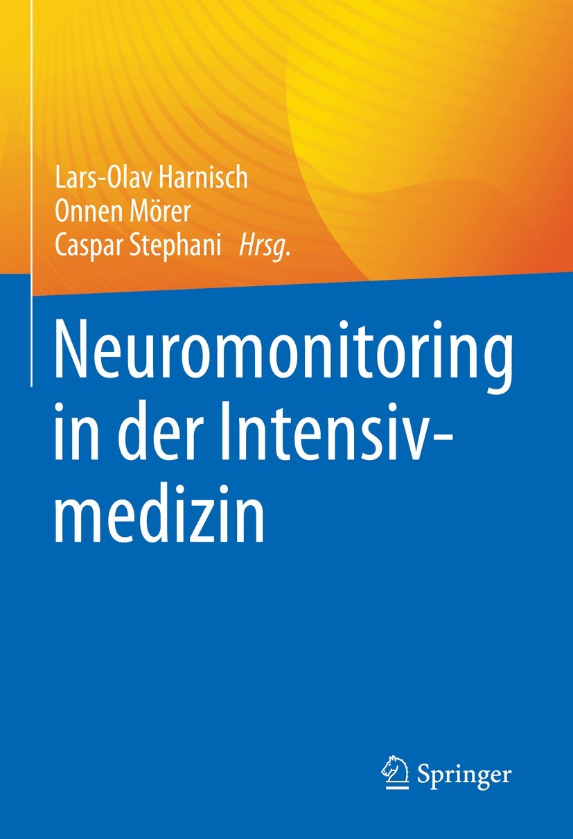 Titlebook: Neuromonitoring in der Intensivmedizin; Lars-Olav Harnisch,Onnen Mörer,Caspar Stephani Book 2023 Der/die Herausgeber bzw. der/die Autor(en Titlebook: Neuromonitoring in der Intensivmedizin; Lars-Olav Harnisch,Onnen Mörer,Caspar Stephani Book 2023 Der/die Herausgeber bzw. der/die Autor(en