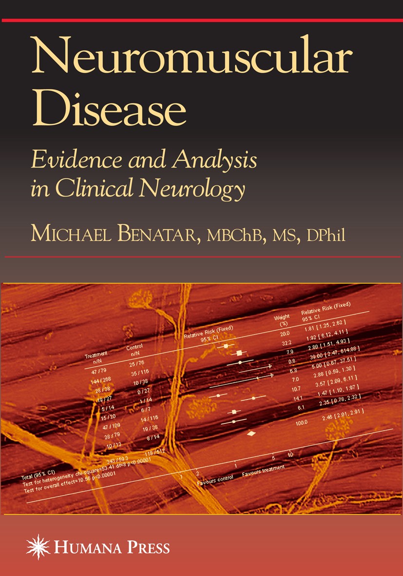 Titlebook: Neuromuscular Disease; Evidence and Analysi Michael Benatar Book 2006 Humana Press 2006 muscle.neurology.spinal cord Titlebook: Neuromuscular Disease; Evidence and Analysi Michael Benatar Book 2006 Humana Press 2006 muscle.neurology.spinal cord