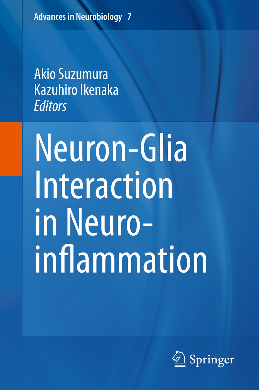 Titlebook: Neuron-Glia Interaction in Neuroinflammation; Akio Suzumura,Kazuhiro Ikenaka Book 2013 Springer Science+Business Media New York 2013 micro Titlebook: Neuron-Glia Interaction in Neuroinflammation; Akio Suzumura,Kazuhiro Ikenaka Book 2013 Springer Science+Business Media New York 2013 micro