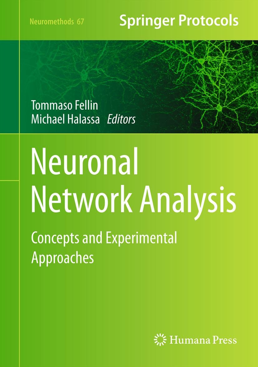 Titlebook: Neuronal Network Analysis; Concepts and Experim Tommaso Fellin,Michael Halassa Book 2012 Springer Science+Business Media, LLC 2012 Electrop Titlebook: Neuronal Network Analysis; Concepts and Experim Tommaso Fellin,Michael Halassa Book 2012 Springer Science+Business Media, LLC 2012 Electrop