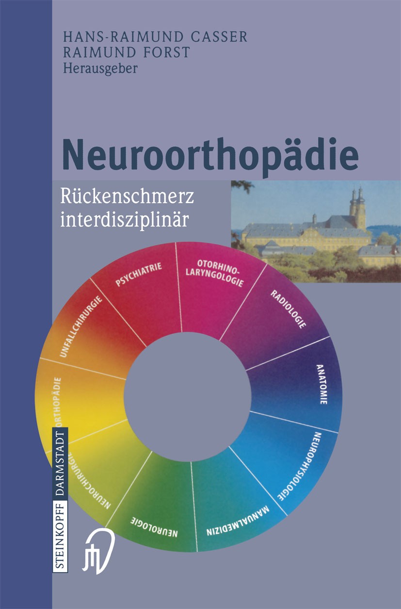 Titlebook: Neuroorthopädie; Rückenschmerz interd Hans-Raimund Casser (Ärztlicher Direktor),Raimund Conference proceedings 2004 Springer-Verlag Berlin Titlebook: Neuroorthopädie; Rückenschmerz interd Hans-Raimund Casser (Ärztlicher Direktor),Raimund Conference proceedings 2004 Springer-Verlag Berlin