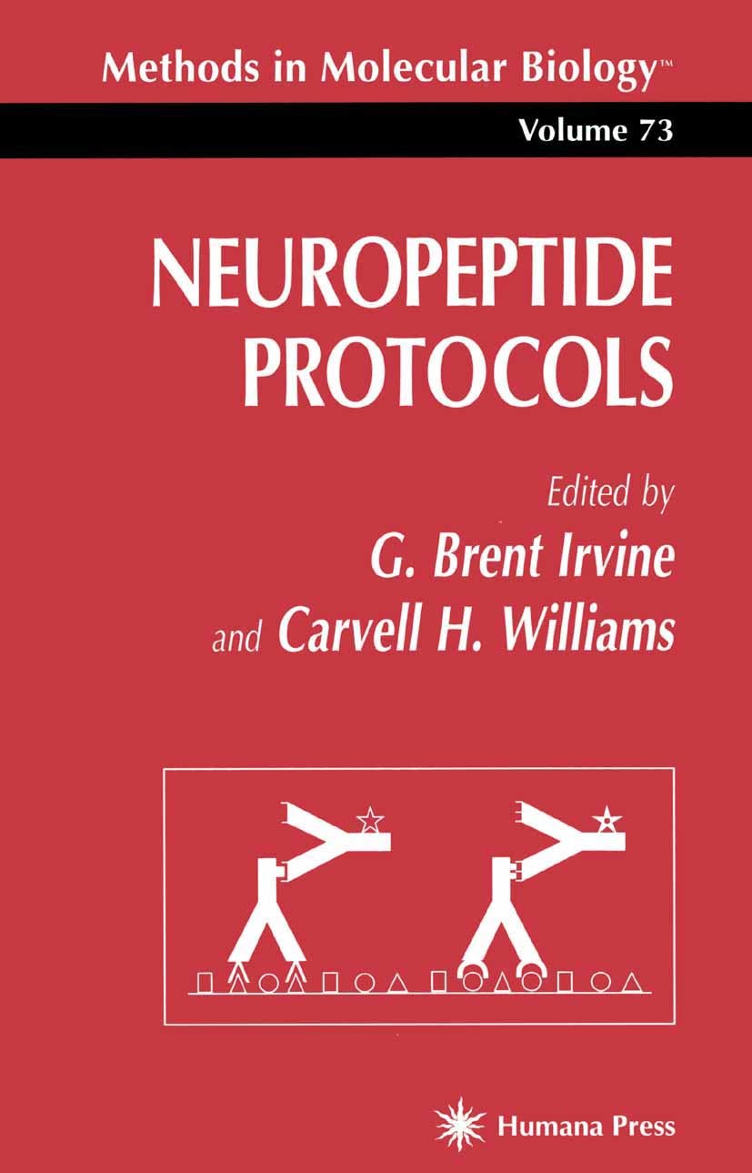 Titlebook: Neuropeptide Protocols; G. Brent Irvine,Carvell H. Williams Book 1997 Springer Science+Business Media New York 1997 Titlebook: Neuropeptide Protocols; G. Brent Irvine,Carvell H. Williams Book 1997 Springer Science+Business Media New York 1997