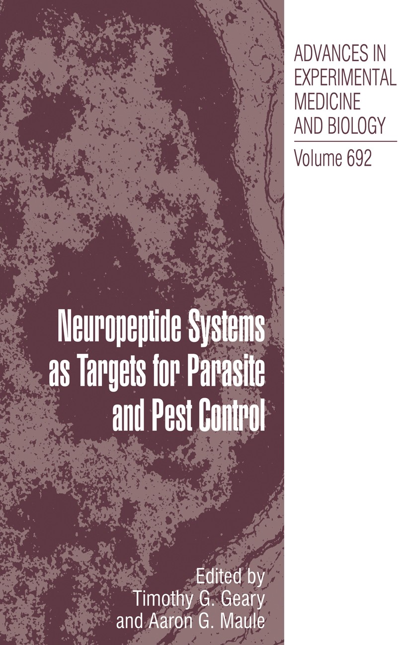 Titlebook: Neuropeptide Systems as Targets for Parasite and Pest Control; Timothy G. Geary,Aaron G. Maule Book 2010 The Editor(s) (if applicable) and Titlebook: Neuropeptide Systems as Targets for Parasite and Pest Control; Timothy G. Geary,Aaron G. Maule Book 2010 The Editor(s) (if applicable) and