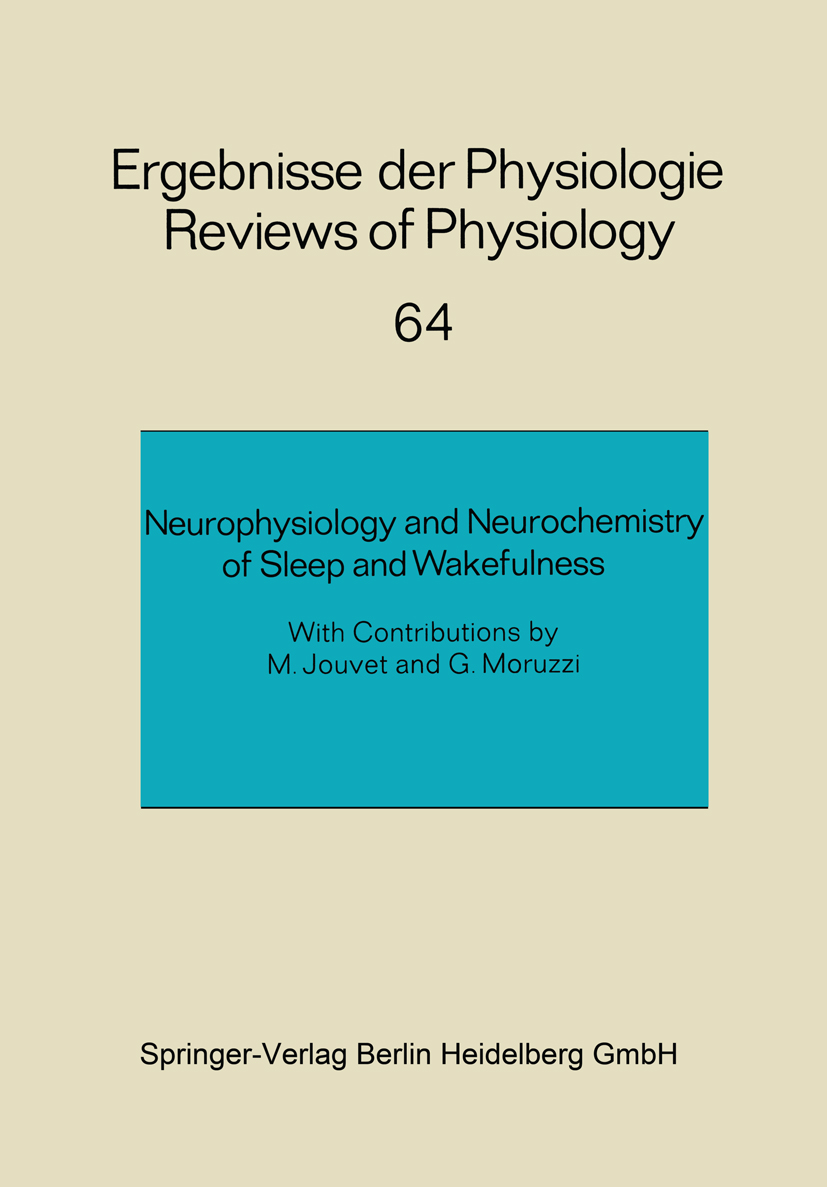 Titlebook: Neurophysiology and Neurochemistry of Sleep and Wakefulness; M. Jouvet,G. Moruzzi Conference proceedings 1972 Springer-Verlag Berlin Heide Titlebook: Neurophysiology and Neurochemistry of Sleep and Wakefulness; M. Jouvet,G. Moruzzi Conference proceedings 1972 Springer-Verlag Berlin Heide